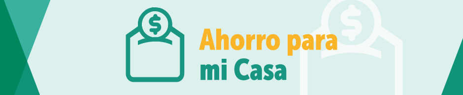Ahorro para mi casa programa Secreatria del Habitat