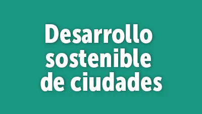 Desarrollo sostenible de ciudades